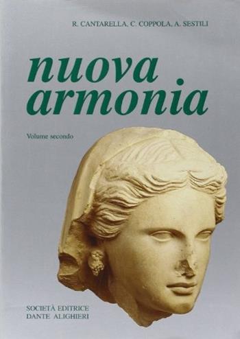 Nuova armonia. Antologia della letteratura greca. Vol. 2 - Raffaele Cantarella, Carmine Coppola, Antonio Sestili - Libro Dante Alighieri 2009 | Libraccio.it