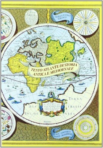 Testo. Atlante di storia antica e medioevale. Per le Scuole superiori - Sebastiano Crinò - Libro Dante Alighieri 2002 | Libraccio.it