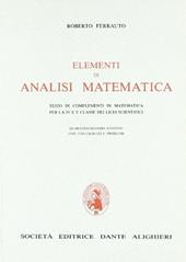 Elementi di analisi matematica. Testo di complementi di matematica. Per la 4ª e la 5ª classe del Liceo scientifico