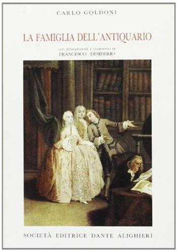 La famiglia dell'antiquario - Carlo Goldoni - Libro Dante Alighieri 2009 | Libraccio.it