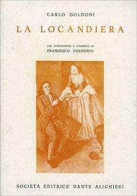 La locandiera - Carlo Goldoni - Libro Dante Alighieri 2009 | Libraccio.it