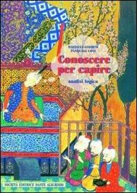 Conoscere per capire. Analisi logica. - Raffaele Giomini, Pasquale Cosi - Libro Dante Alighieri 2008 | Libraccio.it