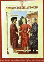 Storia sociale della filosofia. Vol. 1: La filosofia antica e medioevale.
