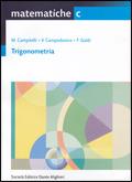 Matematiche. Tomo C: Trigonometria. - Maurizio Campitelli, V. Campodonico, F. Galdi - Libro Dante Alighieri 2008 | Libraccio.it
