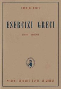 Esercizi greci. - Lorenzo Rocci - Libro Dante Alighieri 2016 | Libraccio.it