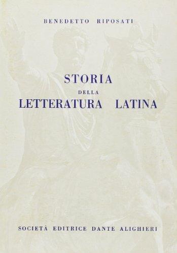 Storia della letteratura latina. Per i Licei e gli Ist. Magistrali - Benedetto Riposati - Libro Dante Alighieri 2003 | Libraccio.it