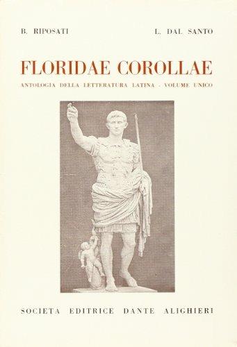 Floridae corollae. Vol. 2: Enea alla conquista del Lazio (Canti VII-XII). - Benedetto Riposati, Luigi Dal Santo - Libro Dante Alighieri 2016 | Libraccio.it