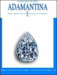 Adamantina. Sintassi per il recupero ed il sostegno. Vol. 4 - Giancarlo Scarpa - Libro Dante Alighieri 2009 | Libraccio.it