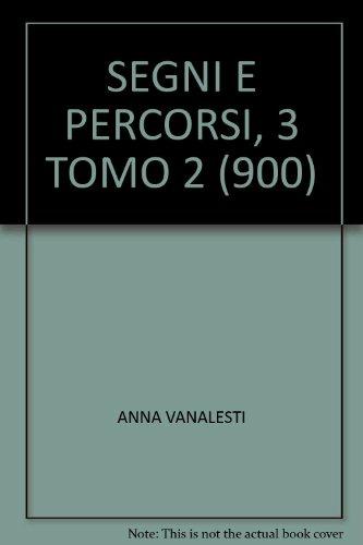 Segni e percorsi. Vol. 3\2 - Anna Maria Vanalesti - Libro Dante Alighieri 2016 | Libraccio.it