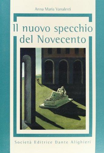 Il nuovo Specchio del Novecento. - Anna Maria Vanalesti - Libro Dante Alighieri 2016 | Libraccio.it