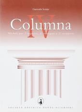 Columna IV. Moduli per l'ingresso, il sostegno e il recupero del latino. Vol. 4