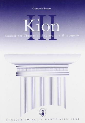 Kion. Corso di recupero e sostegno della lingua e cultura greca. - Giancarlo Scarpa - Libro Dante Alighieri 2012 | Libraccio.it