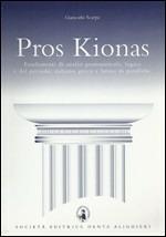 Pros Kionas. Fondamenti di analisi grammaticale, logica e del periodo: italiano, greco e latino in parallelo. Per il Liceo classico - Giancarlo Scarpa - Libro Dante Alighieri 2009 | Libraccio.it