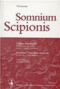 Somnium Scipionis - Marco Tullio Cicerone - Libro Dante Alighieri 1995, Traditio. Serie latina | Libraccio.it