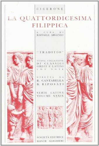 Filippica 14ª - Marco Tullio Cicerone - Libro Dante Alighieri 2009, Traditio. Serie latina | Libraccio.it
