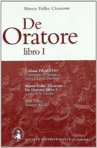 De oratore. Libro 1º - Marco Tullio Cicerone - Libro Dante Alighieri 2009, Traditio. Serie latina | Libraccio.it