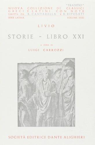 Storie. Libro 21º - Tito Livio - Libro Dante Alighieri 2009, Traditio. Serie latina | Libraccio.it