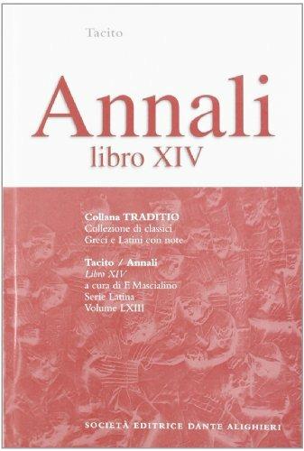 Annali. Libro 14° - Publio Cornelio Tacito - Libro Dante Alighieri 2009, Traditio. Serie latina | Libraccio.it
