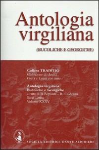 Antologia virgiliana. - Publio Virgilio Marone - Libro Dante Alighieri 2005, Traditio. Serie latina | Libraccio.it
