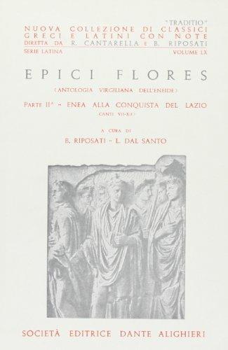 Epici flores. Antologia virgiliana dell'Eneide. -  Publio Virgilio Marone - Libro Dante Alighieri 2009, Traditio. Serie latina | Libraccio.it