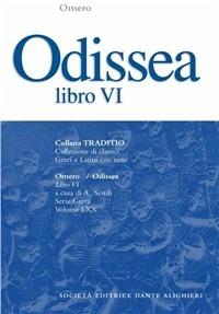 Odissea. Libro 6º - Omero - Libro Dante Alighieri 2001, Traditio. Serie greca | Libraccio.it