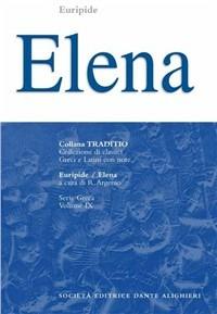 Elena - Euripide - Libro Dante Alighieri 2005, Traditio. Serie greca | Libraccio.it