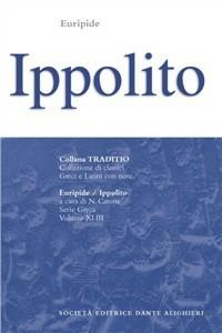 Ippolito - Euripide - Libro Dante Alighieri 2004, Traditio. Serie greca | Libraccio.it
