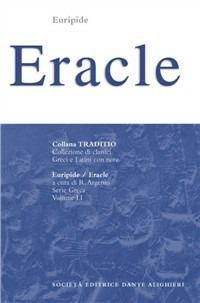 Eracle - Euripide - Libro Dante Alighieri 2009, Traditio. Serie greca | Libraccio.it