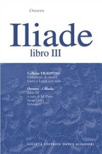 Iliade. Libro 3º - Omero - Libro Dante Alighieri 2009, Traditio. Serie greca | Libraccio.it
