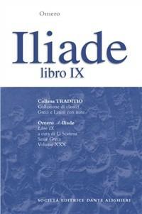 Iliade. Libro 9º - Omero - Libro Dante Alighieri 2006, Traditio. Serie greca | Libraccio.it