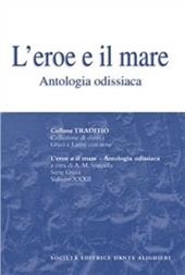 L' eroe e il mare. Antologia odissiaca.