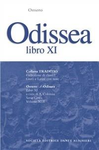 Odissea. Libro 11º - Omero - Libro Dante Alighieri 2006, Traditio. Serie greca | Libraccio.it