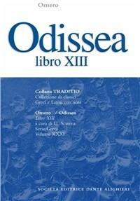 Odissea. Libro 13º - Omero - Libro Dante Alighieri 2009, Traditio. Serie greca | Libraccio.it