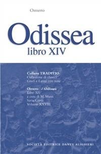 Odissea. Libro 14º - Omero - Libro Dante Alighieri 2009, Traditio. Serie greca | Libraccio.it