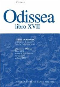 Odissea. Libro 17º - Omero - Libro Dante Alighieri 1964, Traditio. Serie greca | Libraccio.it