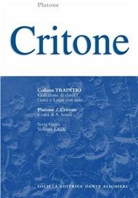 Critone - Platone - Libro Dante Alighieri 2005, Traditio. Serie greca | Libraccio.it