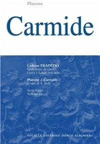Carmide - Platone - Libro Dante Alighieri 2006, Traditio. Serie greca | Libraccio.it