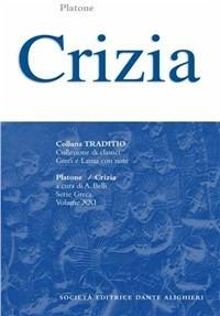 Crizia. - Platone - Libro Dante Alighieri 2001, Traditio. Serie greca | Libraccio.it