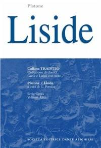 Liside - Platone - Libro Dante Alighieri 2001, Traditio. Serie greca | Libraccio.it