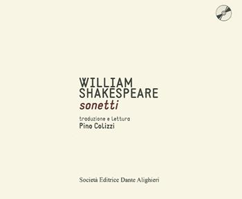 I sonetti. Con CD Audio - William Shakespeare - Libro Dante Alighieri 2012 | Libraccio.it