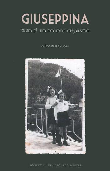 Giuseppina. Storia di una bambina organizzata - Donatella Scuderi - Libro Dante Alighieri 2015 | Libraccio.it