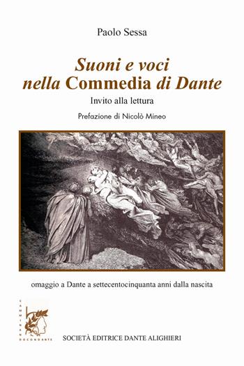 Suoni e voci nella commedia di Dante - Paolo Sessa - Libro Dante Alighieri 2015 | Libraccio.it