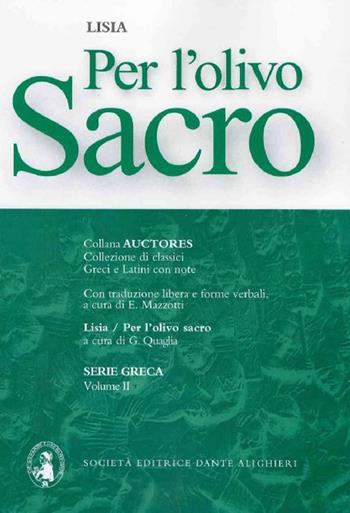 Per l'olivo sacro - Lisia - Libro Dante Alighieri 2019, Auctores. Serie greca | Libraccio.it