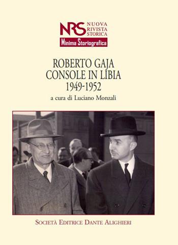 Roberto Gaja. Console in Libia 1949-1952  - Libro Dante Alighieri 2020, Minima storiografica | Libraccio.it