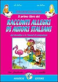 Il primo libro dei «Racconti allegri di autori italiani». Dal Novellino a G. Tomasi di Lampedusa  - Libro Mandese 2004 | Libraccio.it