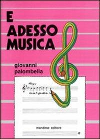 E adesso musica - Giovanni Palombella - Libro Mandese 1998 | Libraccio.it