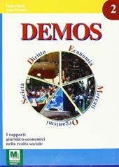 DEMOS. Diritto, economia, mercati, organismi, società. Per le Scuole superiori. Vol. 2