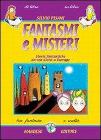 Fantasmi e misteri. Storie fantastiche da von Kleist a Burrage - Silvio Pisani - Libro Mandese 2004 | Libraccio.it