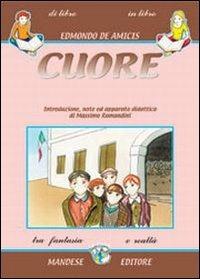Cuore - Edmondo De Amicis - Libro Mandese 2004 | Libraccio.it