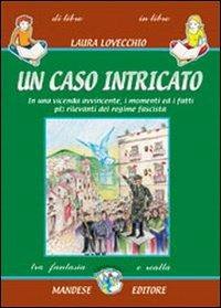 Un caso intricato - Laura Lovecchio - Libro Mandese 2004 | Libraccio.it